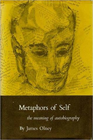 Metaphors of Self: The Meaning of Autobiography (Princeton Legacy Library)