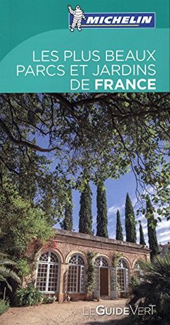 Les plus beaux parcs et jardins de France Michelin (Paperback)