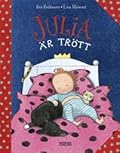 Julia är trött