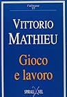 Gioco e lavoro Gioco e lavoro