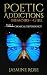 Poetic Addictions: Memoirs ...