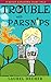 Trouble With Parsnips (A Seven Kingdoms Fairy Tale, #1)--ARC