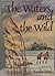 The Waters and the Wild