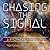 Chasing the  Signal