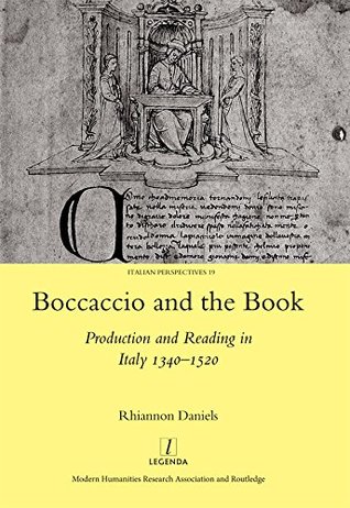 Boccaccio and the Book: Production and Reading in Italy 1340-1520 (Italian Perspectives Book 19)