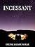 INCESSANT