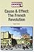 The French Revolution (Cause & Effect in History)