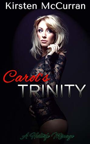 Carol's Trinity: A Hotwife Ménage (Kindle Edition)