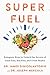 Superfuel by James DiNicolantonio