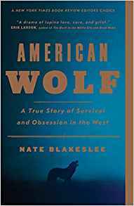 American Wolf: A True Story of Survival and Obsession in the West