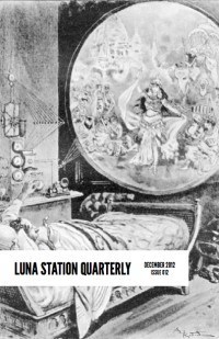 Luna Station Quarterly: Issue 012 (Unknown Binding)