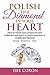 Polish The Diamond In Your Heart by Dee Coxon