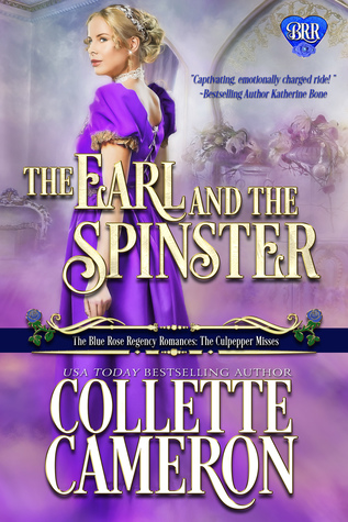 The Earl and the Spinster (The Blue Rose Romances: The Culpepper Misses #1)