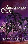 Arcatraissa by Lacy Sheridan
