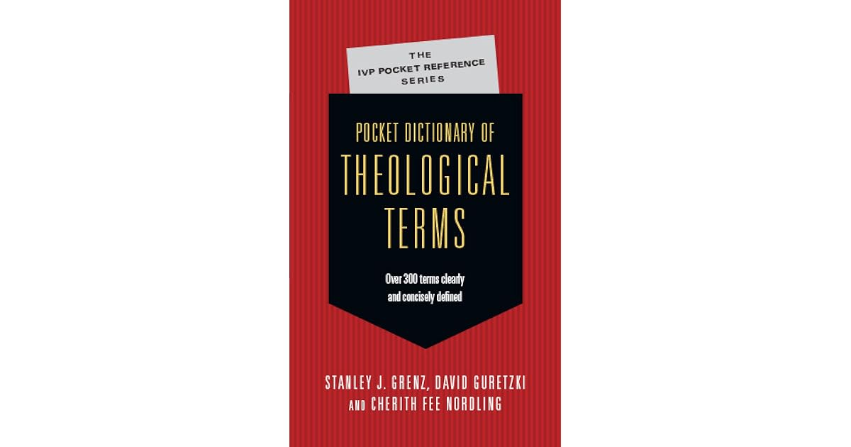 Pocket Dictionary of Theological Terms by Stanley J. Grenz