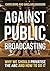 Against Public Broadcasting by Chris Berg