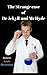 The Strange case of Dr Jekyll and Mr Hyde