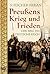 Preußens Krieg und Frieden by Siegfried Fischer-Fabian