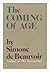 Coming of Age by Simone de Beauvoir