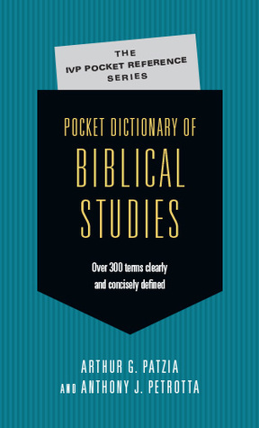 Pocket Dictionary of Biblical Studies: Over 300 Terms Clearly Concisely Defined (The IVP Pocket Reference Series)