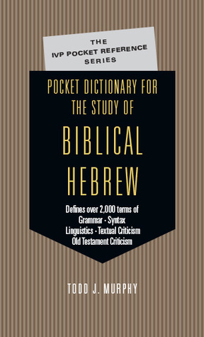 Pocket Dictionary for the Study of Biblical Hebrew (The IVP Pocket Reference Series)