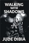 Walking With Shadows