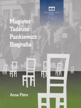 Magister Tadeusz Pankiewicz. A Biography