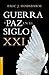 Guerra y paz en el siglo XXI