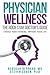 Physician Wellness: The Roc...