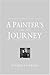 A Painter's Journey: 1966 -...