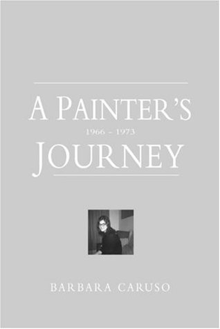 A Painter's Journey: 1966 - 1973 (Paperback)