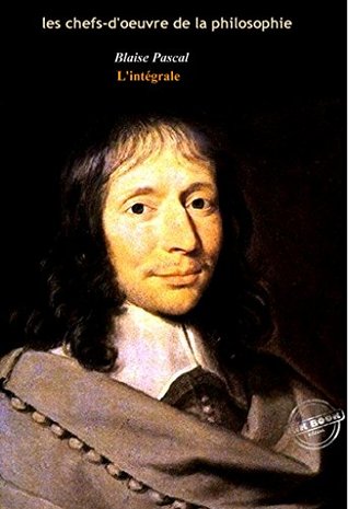 Pascal L'intégrale : OEuvres complètes, 20 titres avec illustrations et annexes enrichies (Format professionnel électronique © Ink Book édition). (Les Intégrales)
