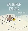 Ärajäänud avastus by Martiņš Zutis Ärajäänud avastus by Martiņš Zutis