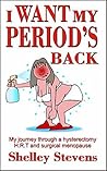 I Want My Period'...