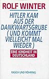 Hitler kam aus de...