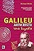 Galileu Anticristo - Uma Bi...
