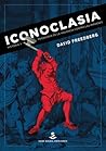 Iconoclasia: Hist...