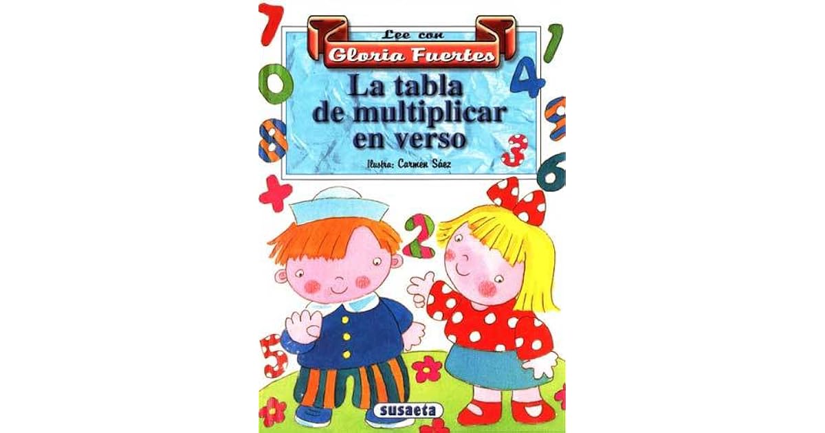 La tabla de multiplicar en verso by Gloria Fuertes