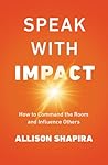 Speak with Impact by Allison  Shapira