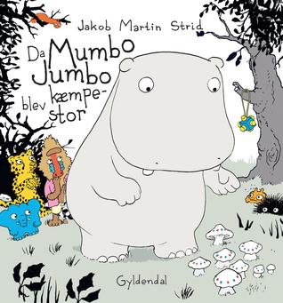 Da Mumbo Jumbo blev kæmpestor - Lyt