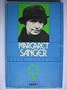 Margaret Sanger Margaret Sanger