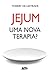 Jejum: uma nova terapia?