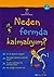 Neden Formda Kalmalıyım?