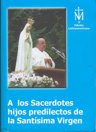 A los sacerdotes hijos predilectos de la Santisima Virgen