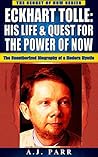 Eckhart Tolle: His Life & Quest For The Power Of Now