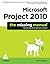 Microsoft Project 2010: The Missing Manual