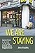 We Are Staying by Jen Rubin