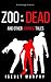 Zoo Of The Dead And Other Horrific Tales
