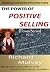 The Power of Positive Selling by Richard Mulvey