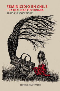Feminicidio en Chile: Una realidad ficcionada